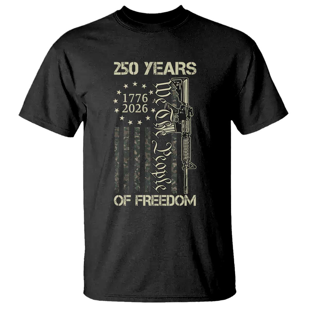 250 Years of Freedom Camo Flag T Shirt We The People Second Amendment 1776-2026 Patriotic