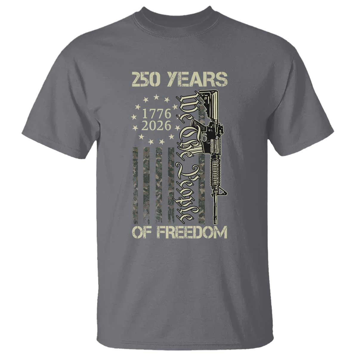 250 Years of Freedom Camo Flag T Shirt We The People Second Amendment 1776-2026 Patriotic