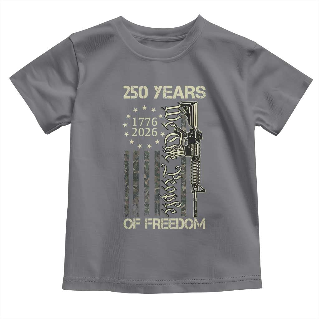 250 Years of Freedom Camo Flag Toddler T Shirt We The People Second Amendment 1776-2026 Patriotic