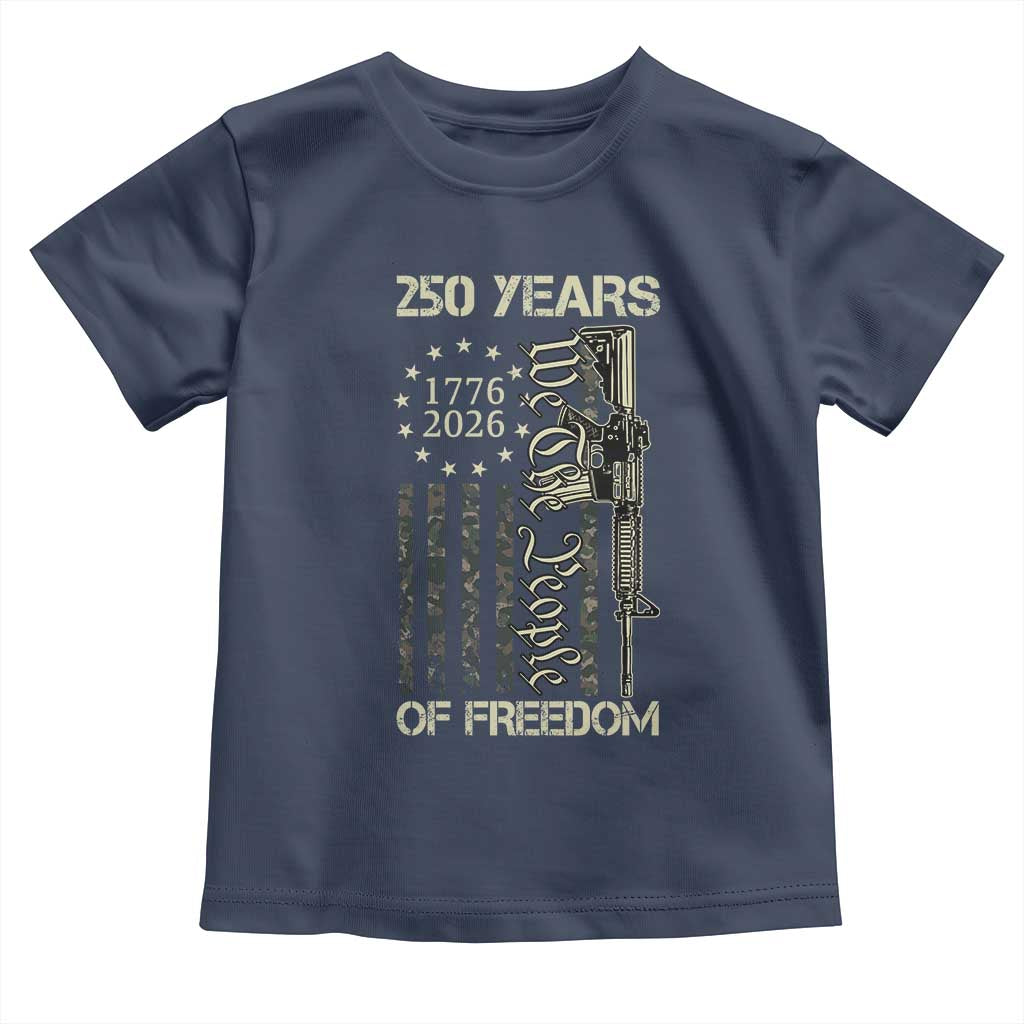250 Years of Freedom Camo Flag Toddler T Shirt We The People Second Amendment 1776-2026 Patriotic