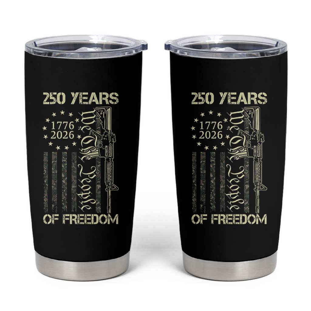 250 Years of Freedom Camo Flag Tumbler Cup We The People Second Amendment 1776-2026 Patriotic