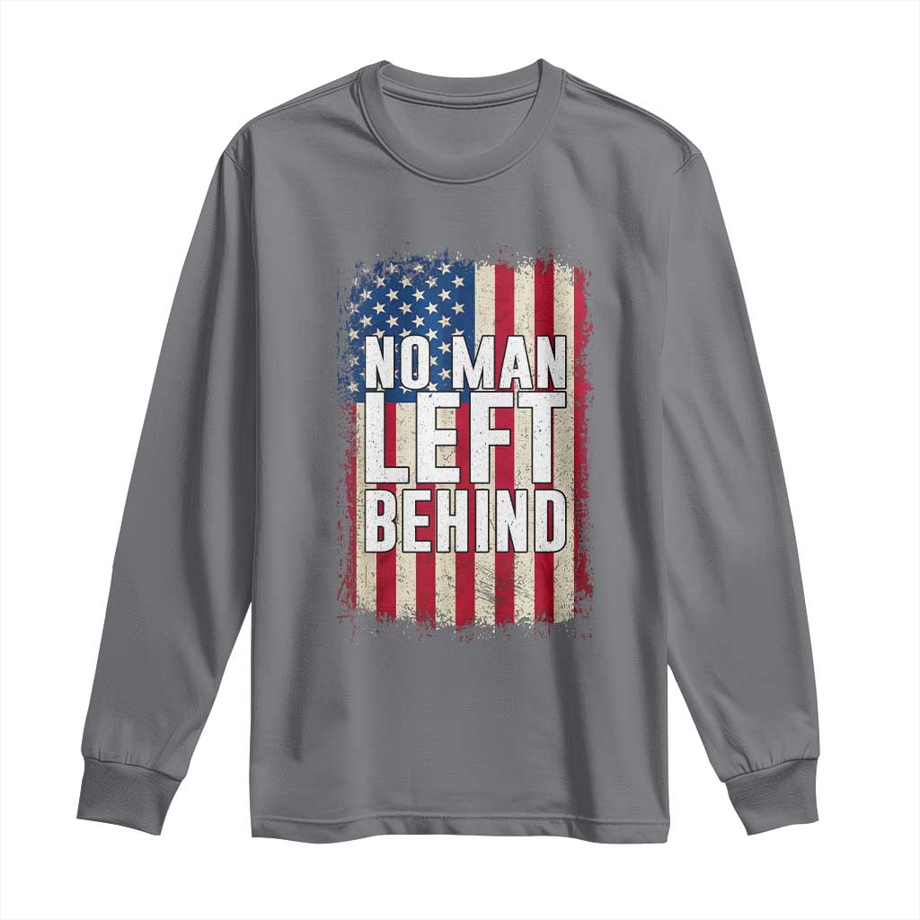 No Man Left Behind Patriotic Long Sleeve Shirt Distressed American Flag