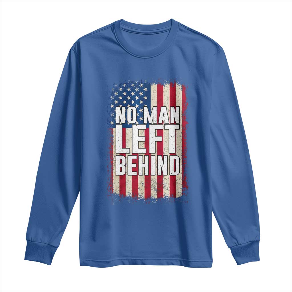 No Man Left Behind Patriotic Long Sleeve Shirt Distressed American Flag