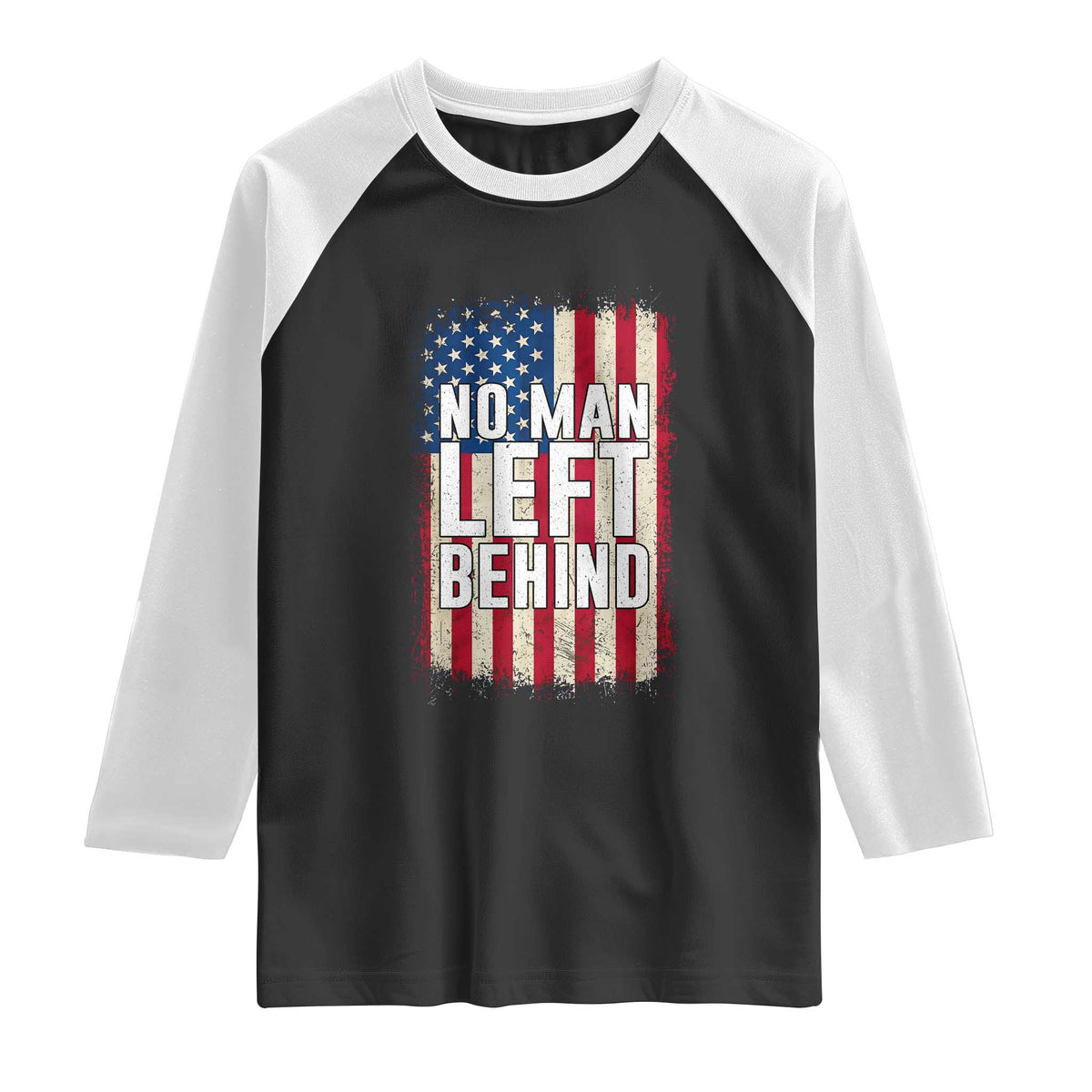No Man Left Behind Patriotic Raglan Shirt Distressed American Flag