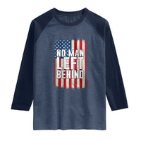 No Man Left Behind Patriotic Raglan Shirt Distressed American Flag