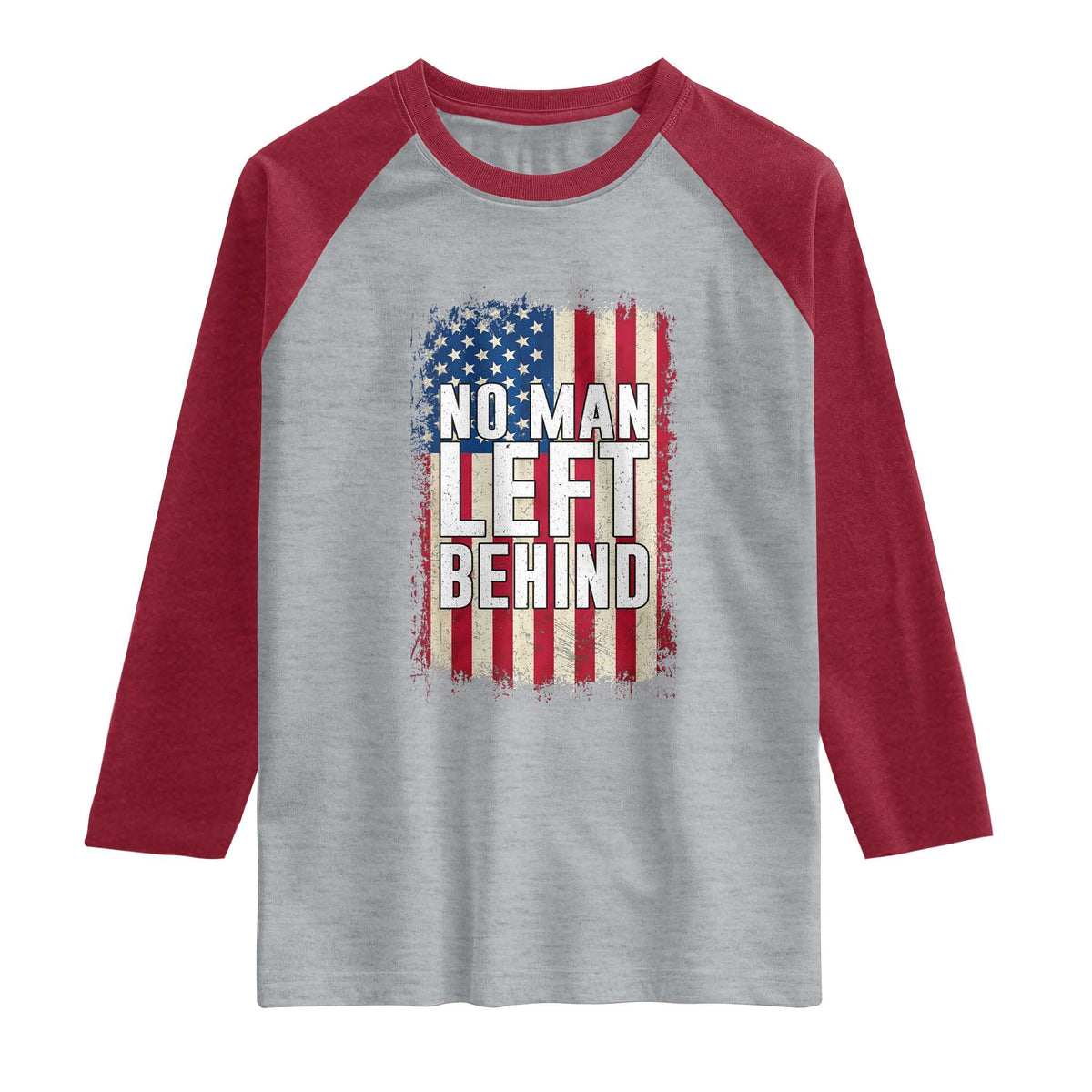 No Man Left Behind Patriotic Raglan Shirt Distressed American Flag