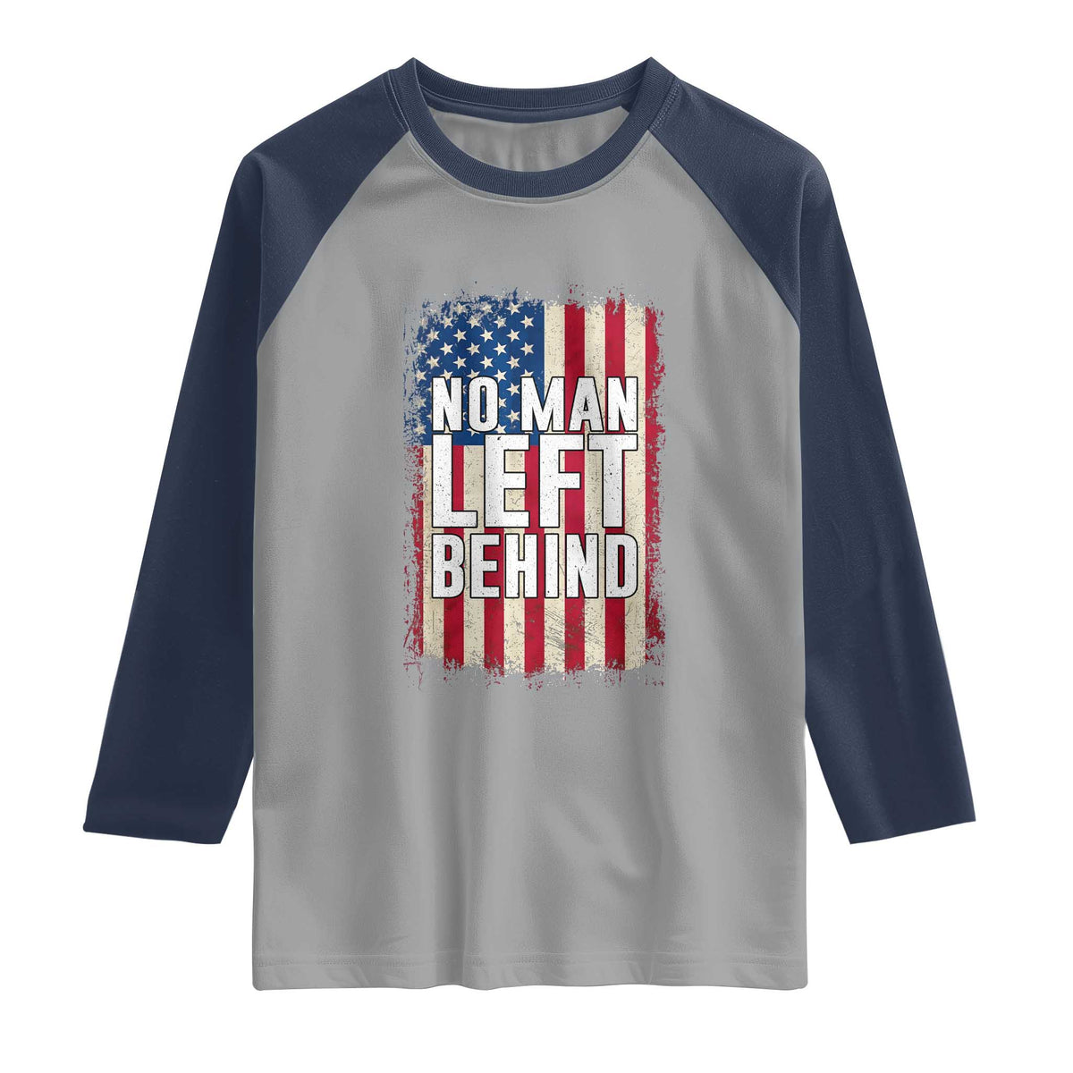 No Man Left Behind Patriotic Raglan Shirt Distressed American Flag