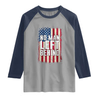 No Man Left Behind Patriotic Raglan Shirt Distressed American Flag