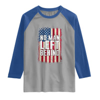 No Man Left Behind Patriotic Raglan Shirt Distressed American Flag