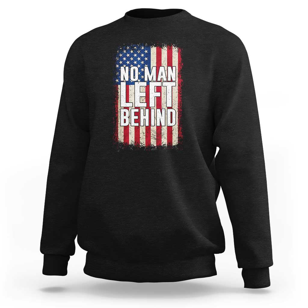 No Man Left Behind Patriotic Sweatshirt Distressed American Flag