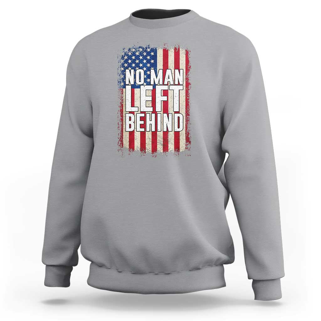 No Man Left Behind Patriotic Sweatshirt Distressed American Flag