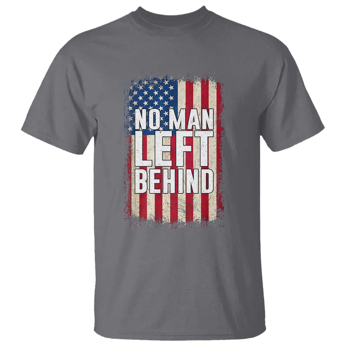 No Man Left Behind Patriotic T Shirt Distressed American Flag