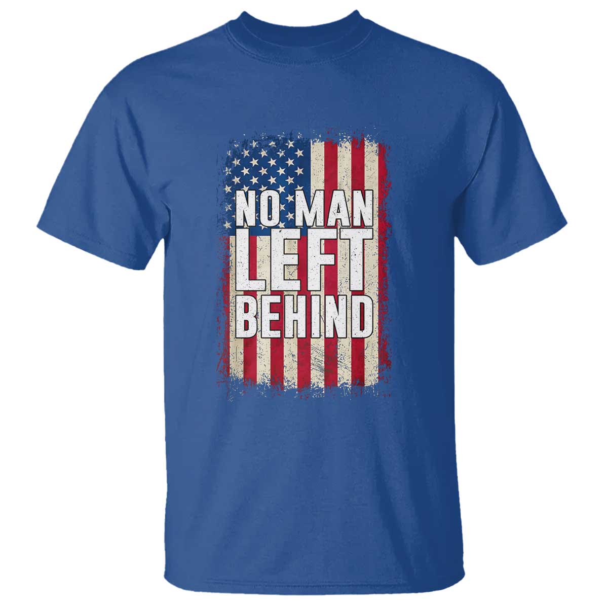 No Man Left Behind Patriotic T Shirt Distressed American Flag