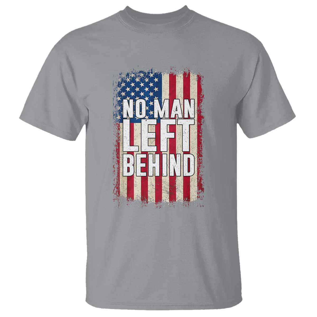 No Man Left Behind Patriotic T Shirt Distressed American Flag