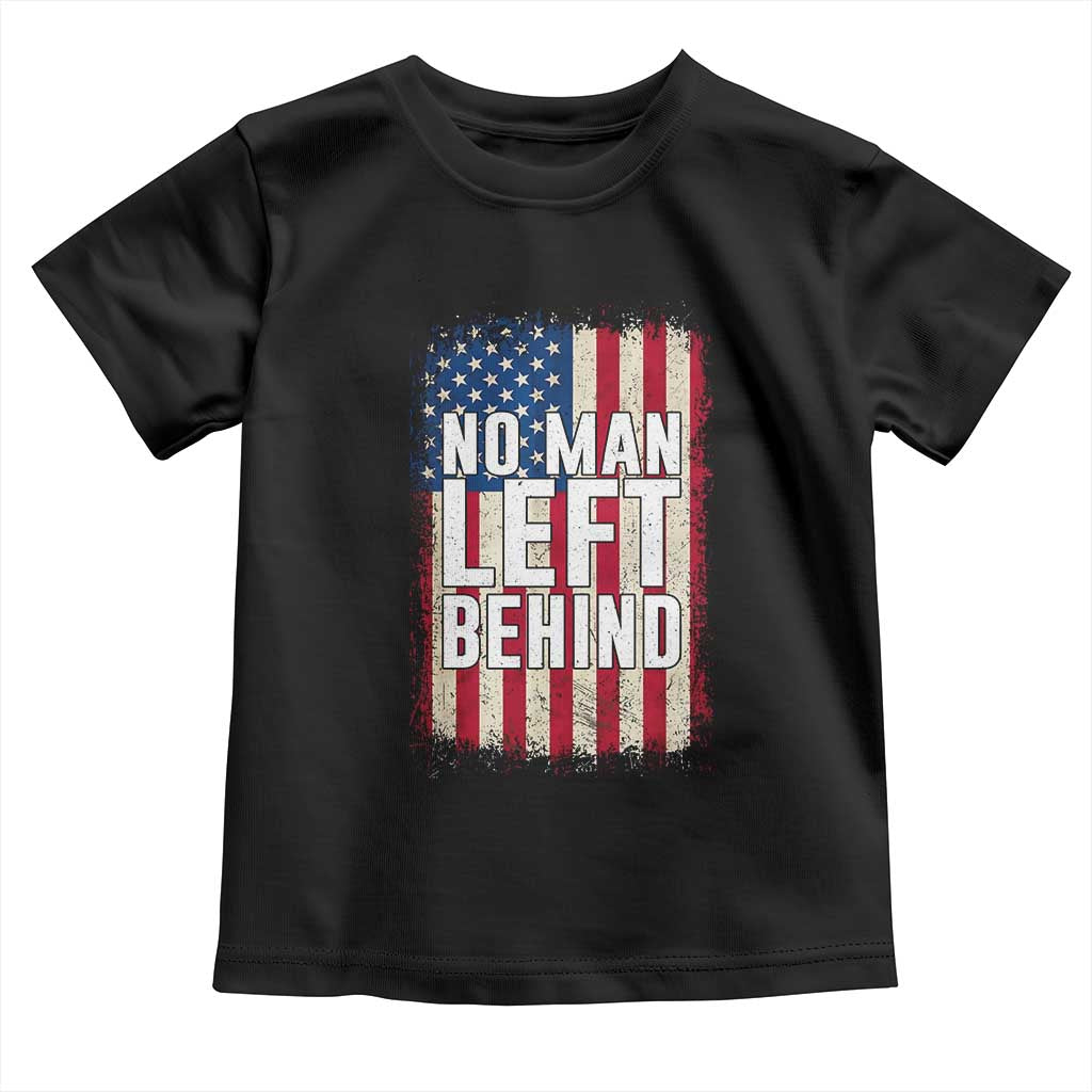 No Man Left Behind Patriotic Toddler T Shirt Distressed American Flag