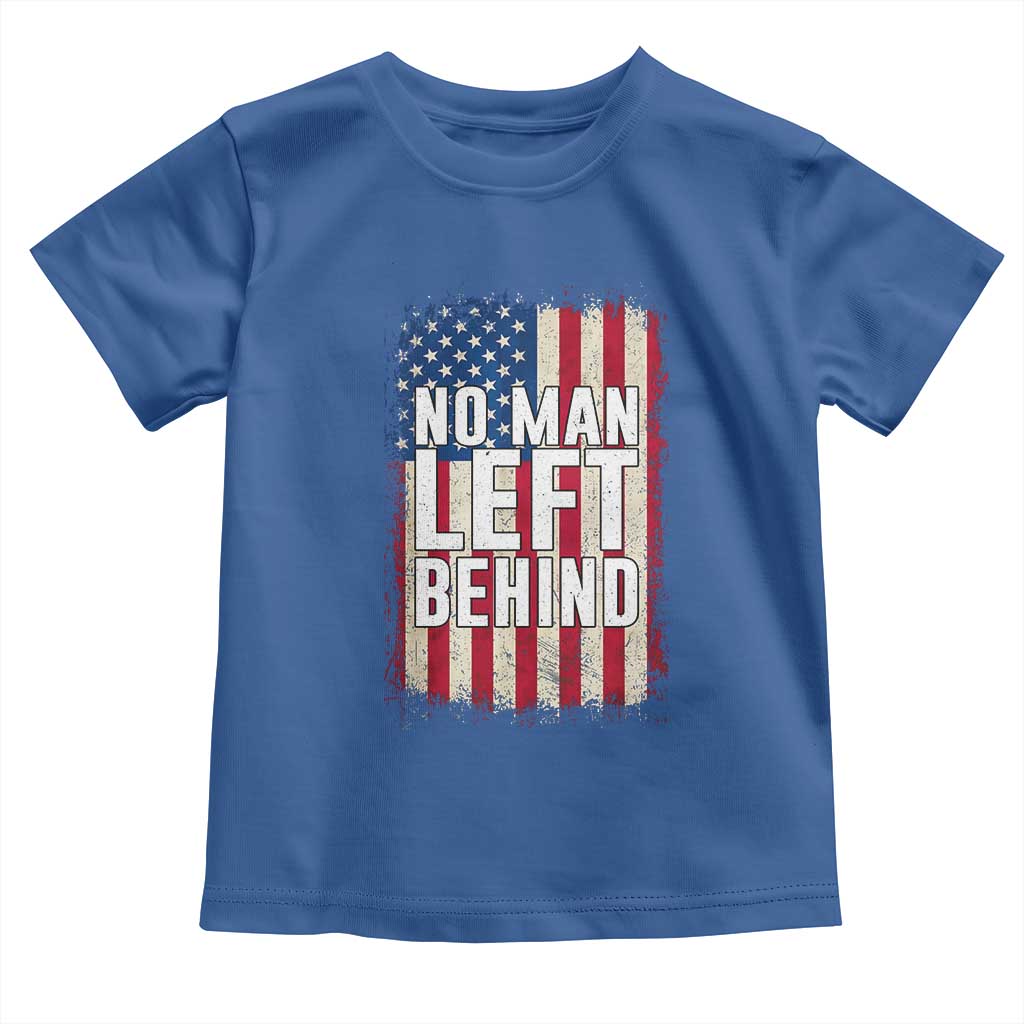 No Man Left Behind Patriotic Toddler T Shirt Distressed American Flag