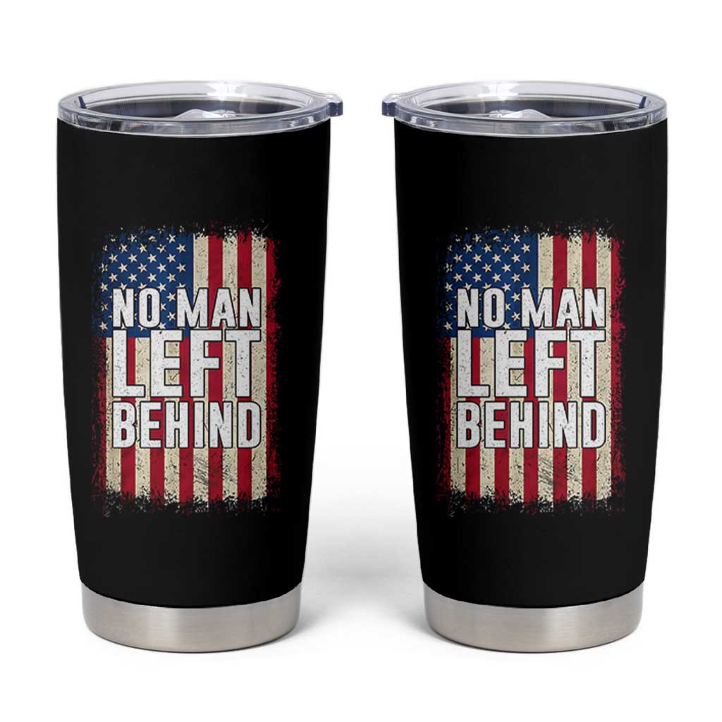 No Man Left Behind Patriotic Tumbler Cup Distressed American Flag