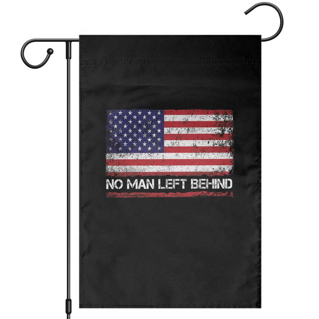 No Man Left Behind Distressed USA Flag Garden Flag Patriotic US Military Brotherhood