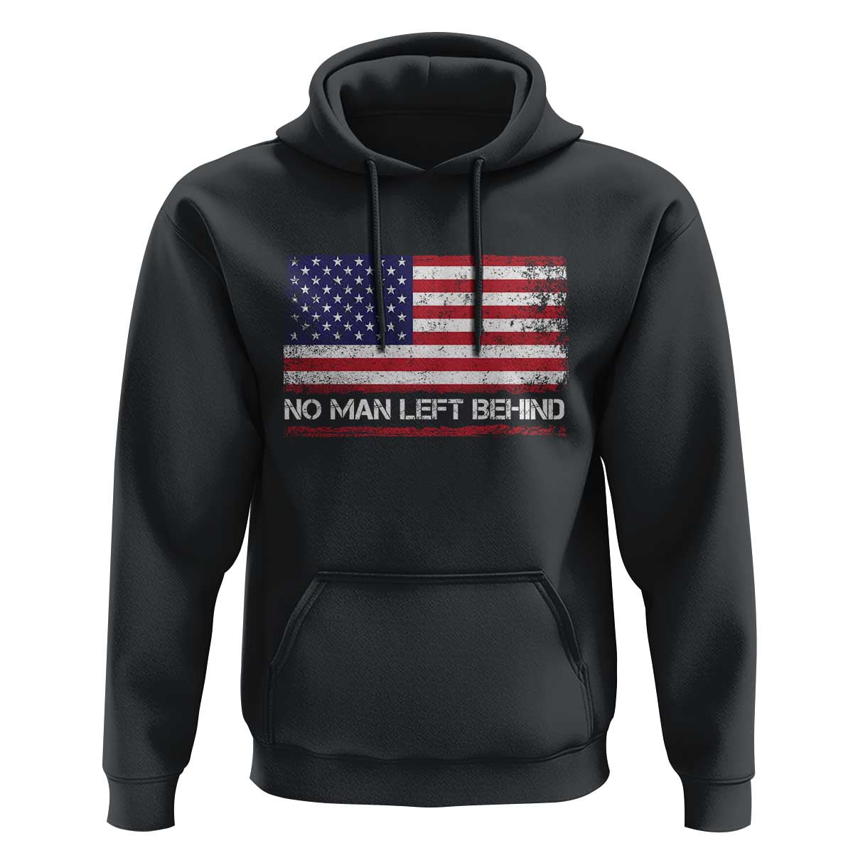 No Man Left Behind Distressed USA Flag Hoodie Patriotic US Military Brotherhood