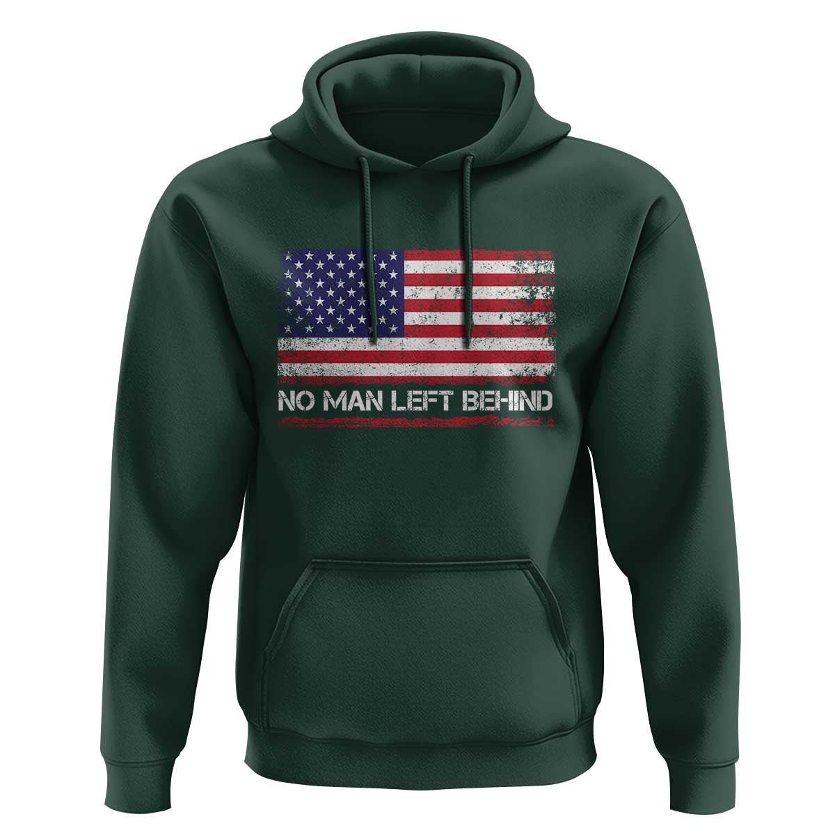 No Man Left Behind Distressed USA Flag Hoodie Patriotic US Military Brotherhood