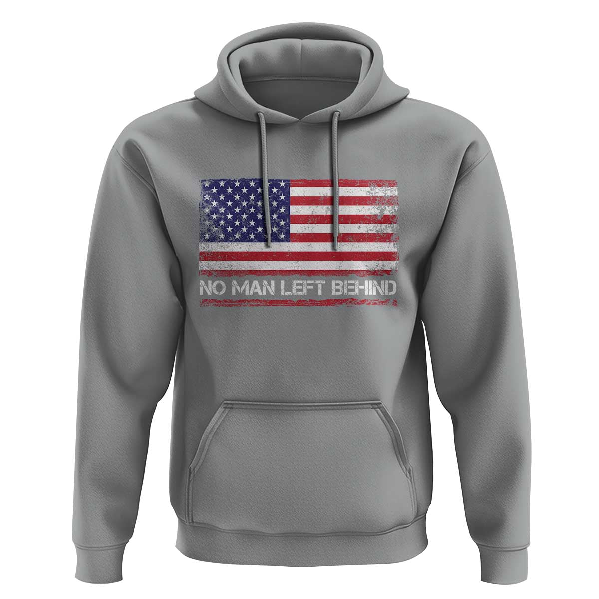 No Man Left Behind Distressed USA Flag Hoodie Patriotic US Military Brotherhood