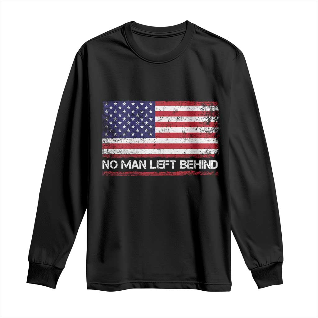 No Man Left Behind Distressed USA Flag Long Sleeve Shirt Patriotic US Military Brotherhood