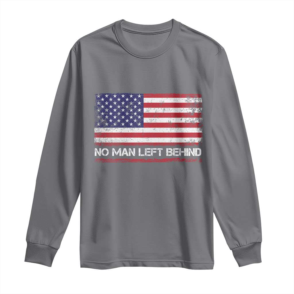 No Man Left Behind Distressed USA Flag Long Sleeve Shirt Patriotic US Military Brotherhood