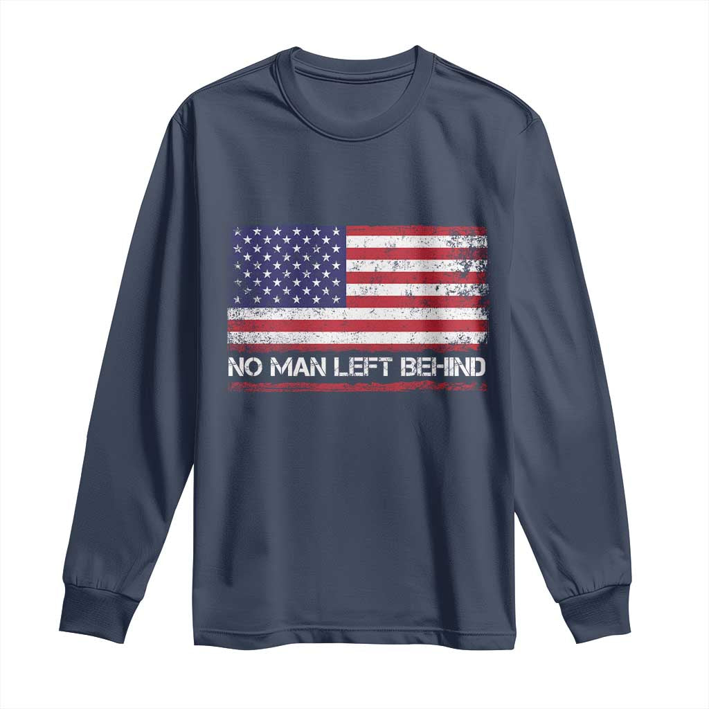 No Man Left Behind Distressed USA Flag Long Sleeve Shirt Patriotic US Military Brotherhood