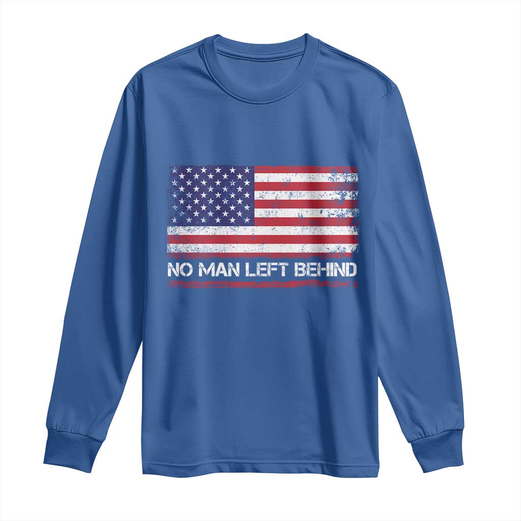 No Man Left Behind Distressed USA Flag Long Sleeve Shirt Patriotic US Military Brotherhood