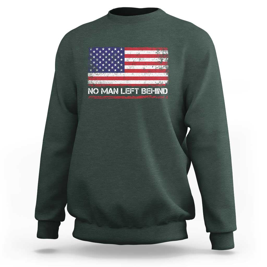 No Man Left Behind Distressed USA Flag Sweatshirt Patriotic US Military Brotherhood