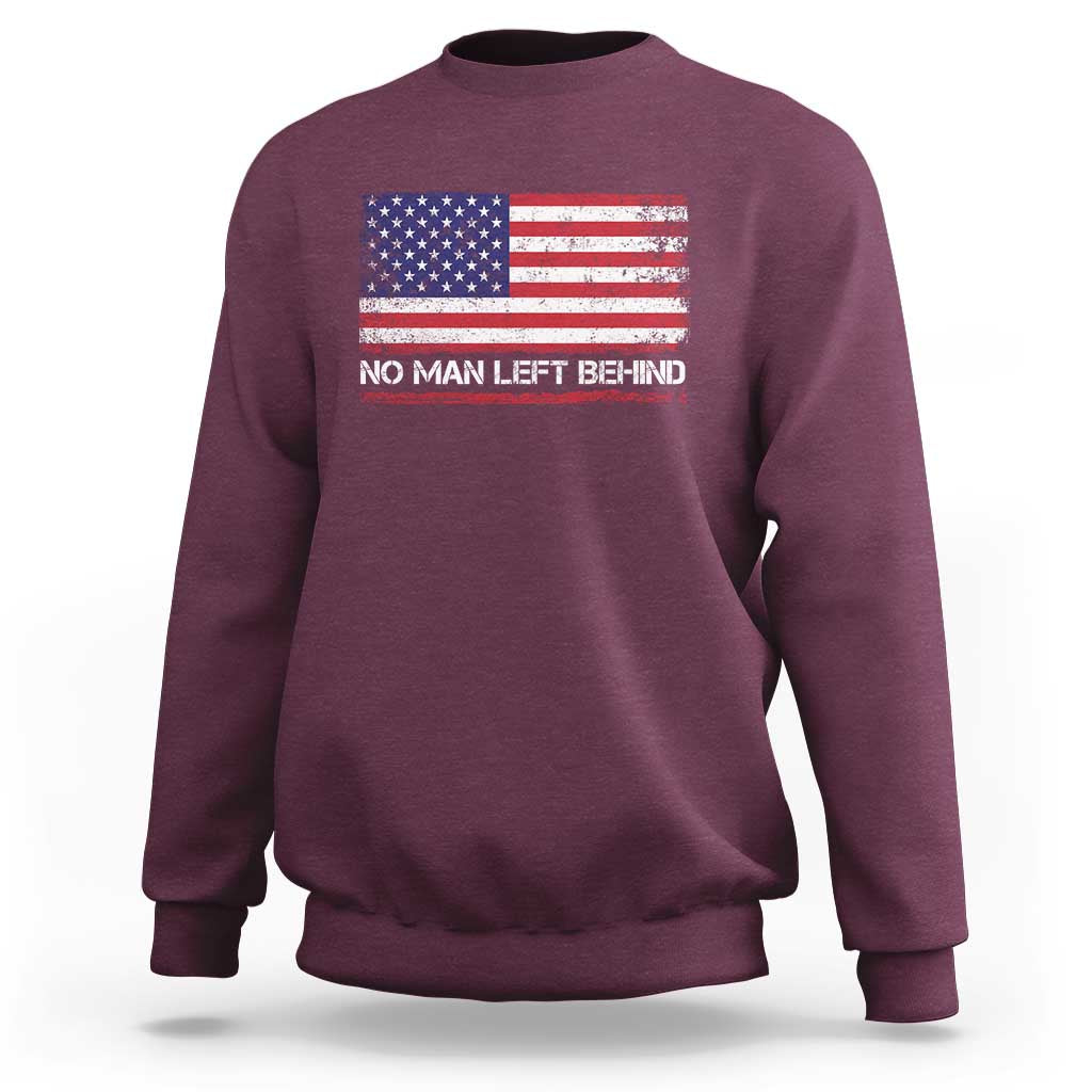 No Man Left Behind Distressed USA Flag Sweatshirt Patriotic US Military Brotherhood