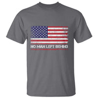No Man Left Behind Distressed USA Flag T Shirt Patriotic US Military Brotherhood