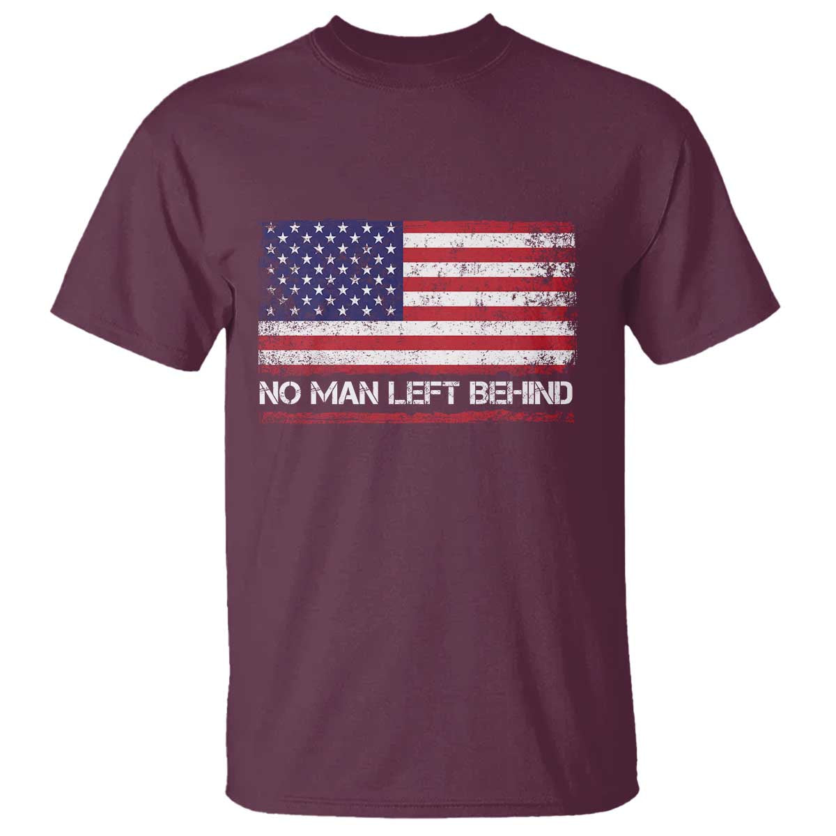 No Man Left Behind Distressed USA Flag T Shirt Patriotic US Military Brotherhood
