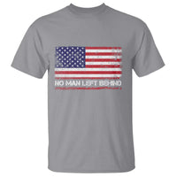 No Man Left Behind Distressed USA Flag T Shirt Patriotic US Military Brotherhood