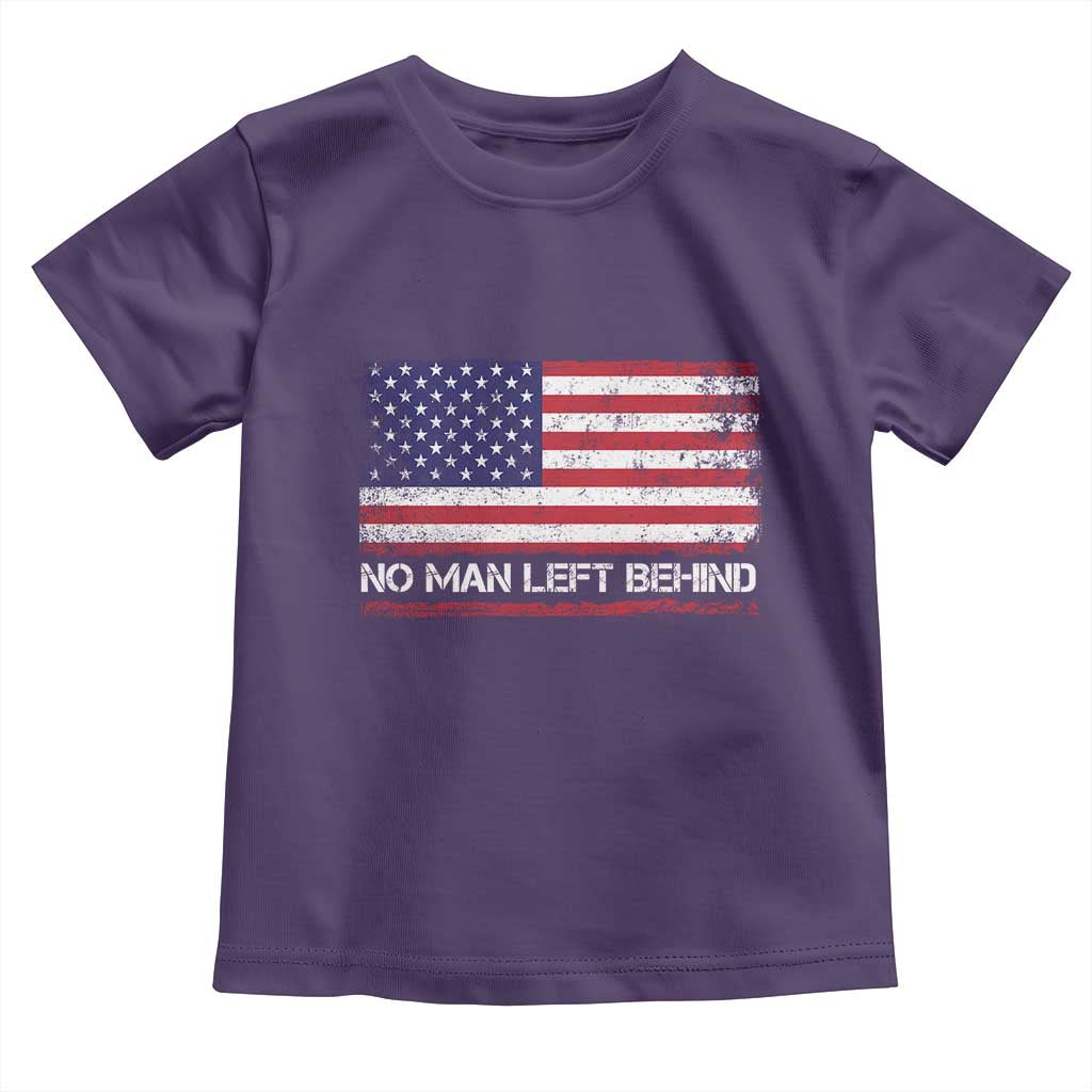 No Man Left Behind Distressed USA Flag Toddler T Shirt Patriotic US Military Brotherhood