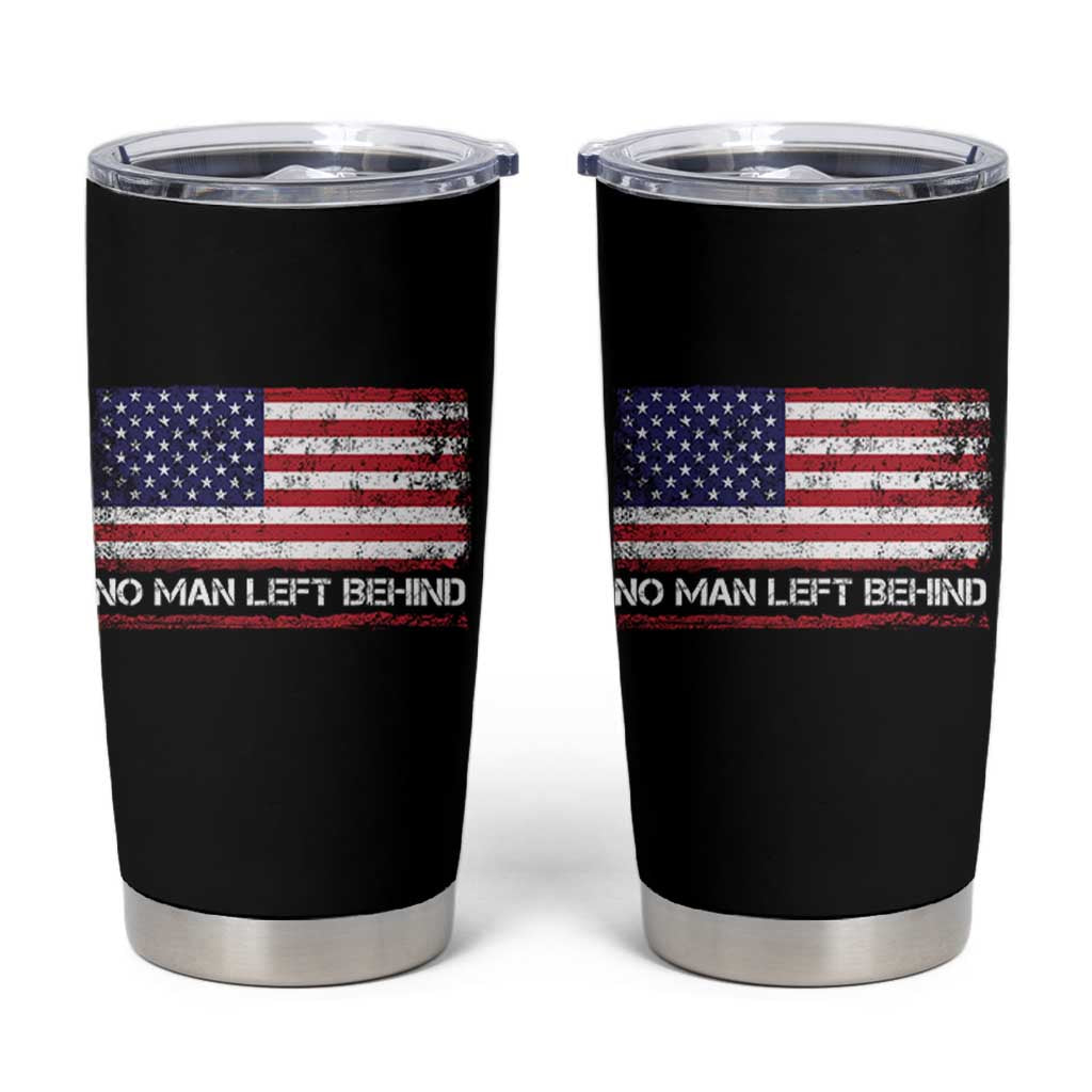 No Man Left Behind Distressed USA Flag Tumbler Cup Patriotic US Military Brotherhood
