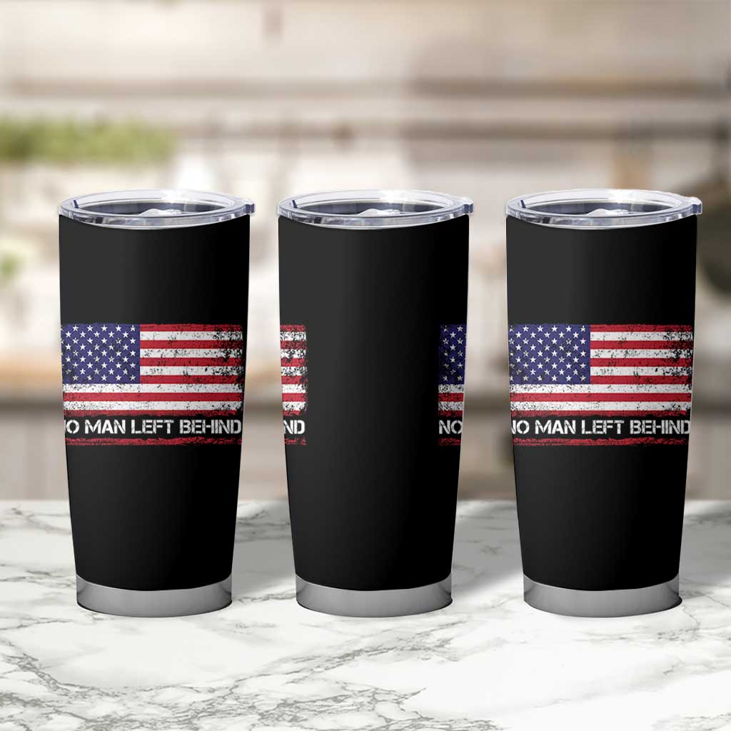 No Man Left Behind Distressed USA Flag Tumbler Cup Patriotic US Military Brotherhood