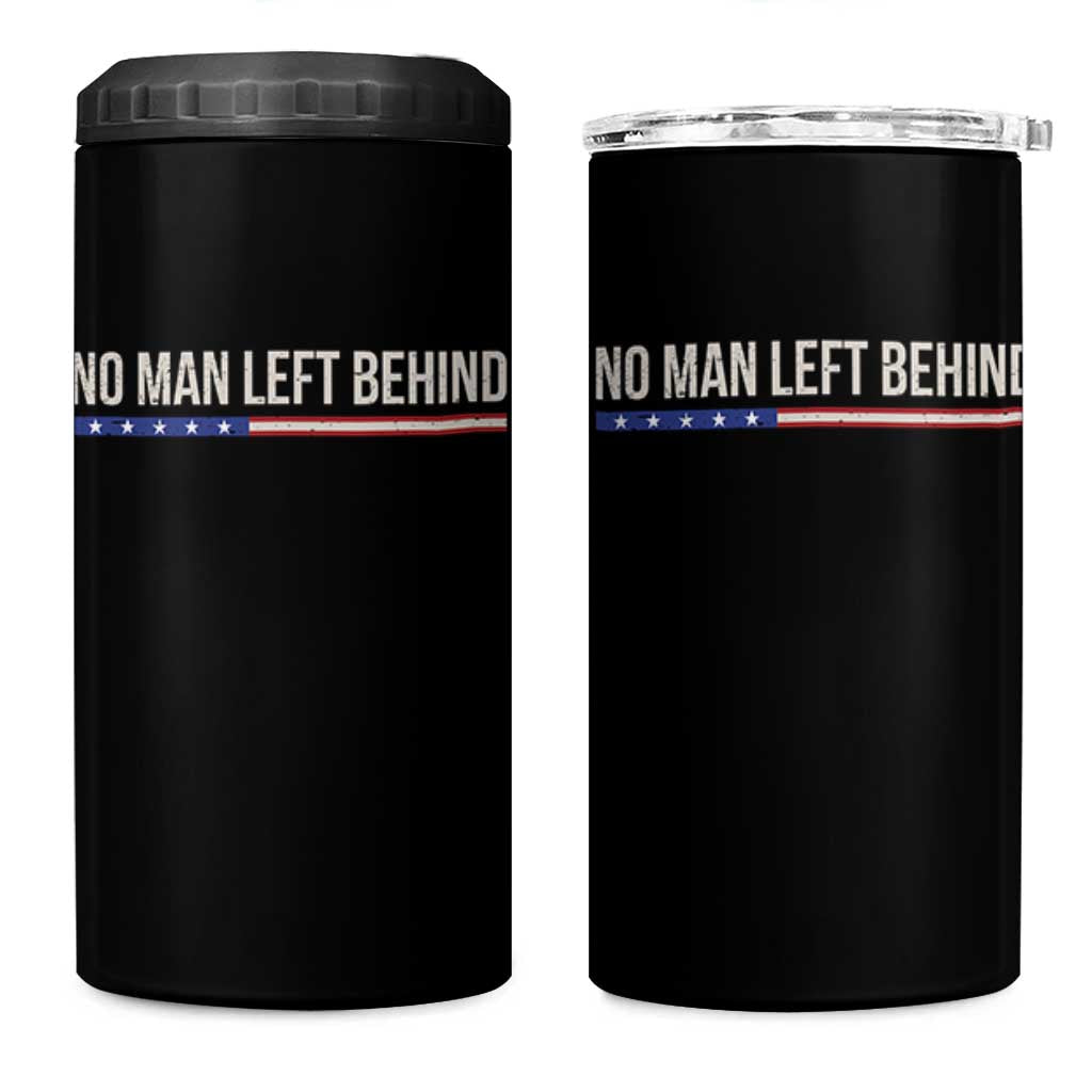 No Man Left Behind Minimalist Patriotic Flag 4 in 1 Can Cooler Tumbler US Military Brotherhood Pride