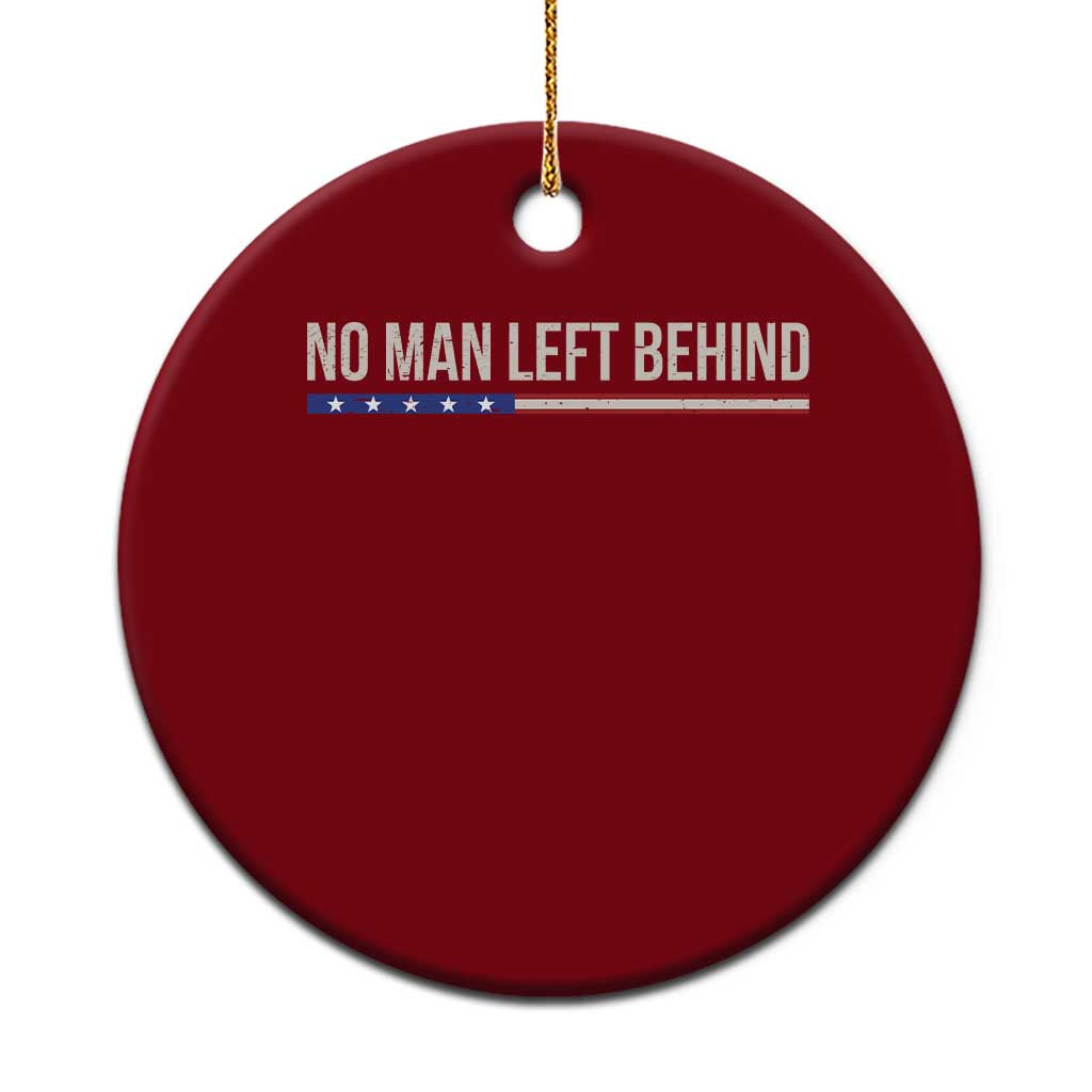 No Man Left Behind Minimalist Patriotic Flag Ceramic Ornament US Military Brotherhood Pride