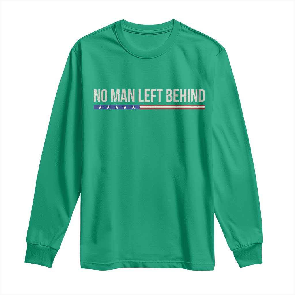 No Man Left Behind Minimalist Patriotic Flag Long Sleeve Shirt US Military Brotherhood Pride