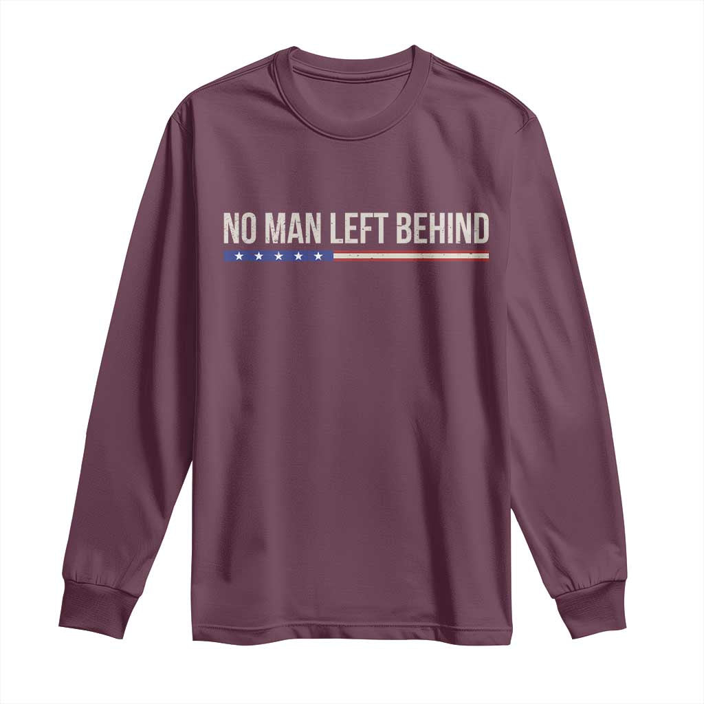 No Man Left Behind Minimalist Patriotic Flag Long Sleeve Shirt US Military Brotherhood Pride