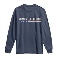 No Man Left Behind Minimalist Patriotic Flag Long Sleeve Shirt US Military Brotherhood Pride