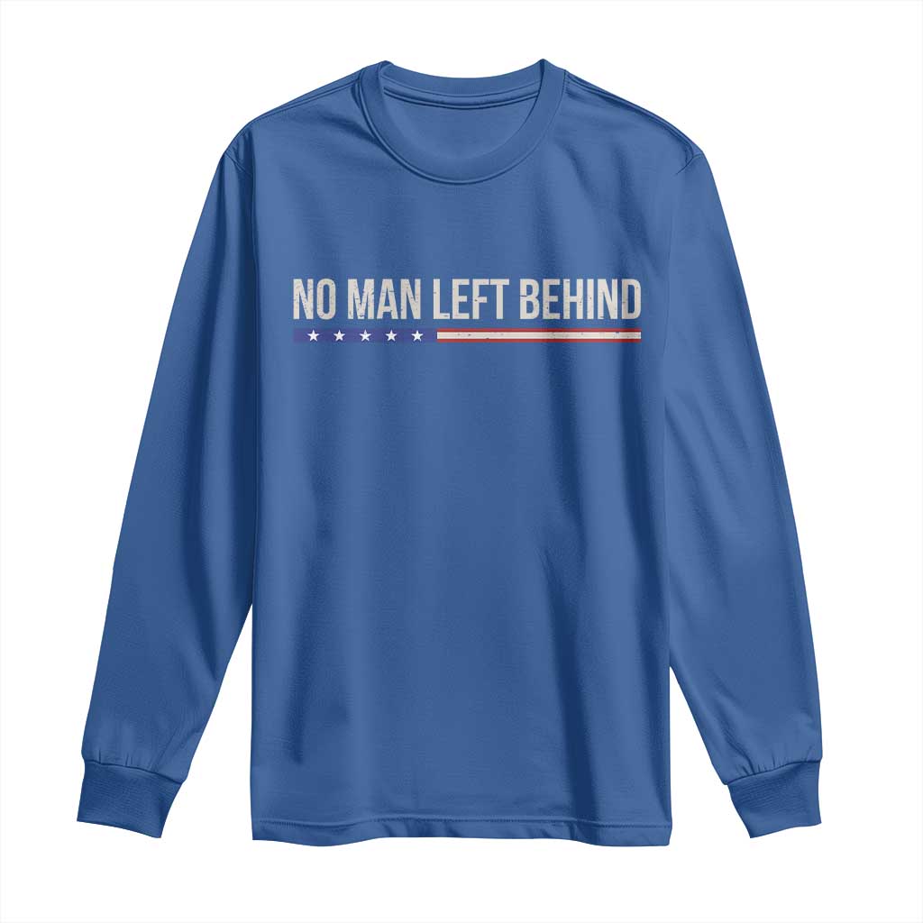 No Man Left Behind Minimalist Patriotic Flag Long Sleeve Shirt US Military Brotherhood Pride