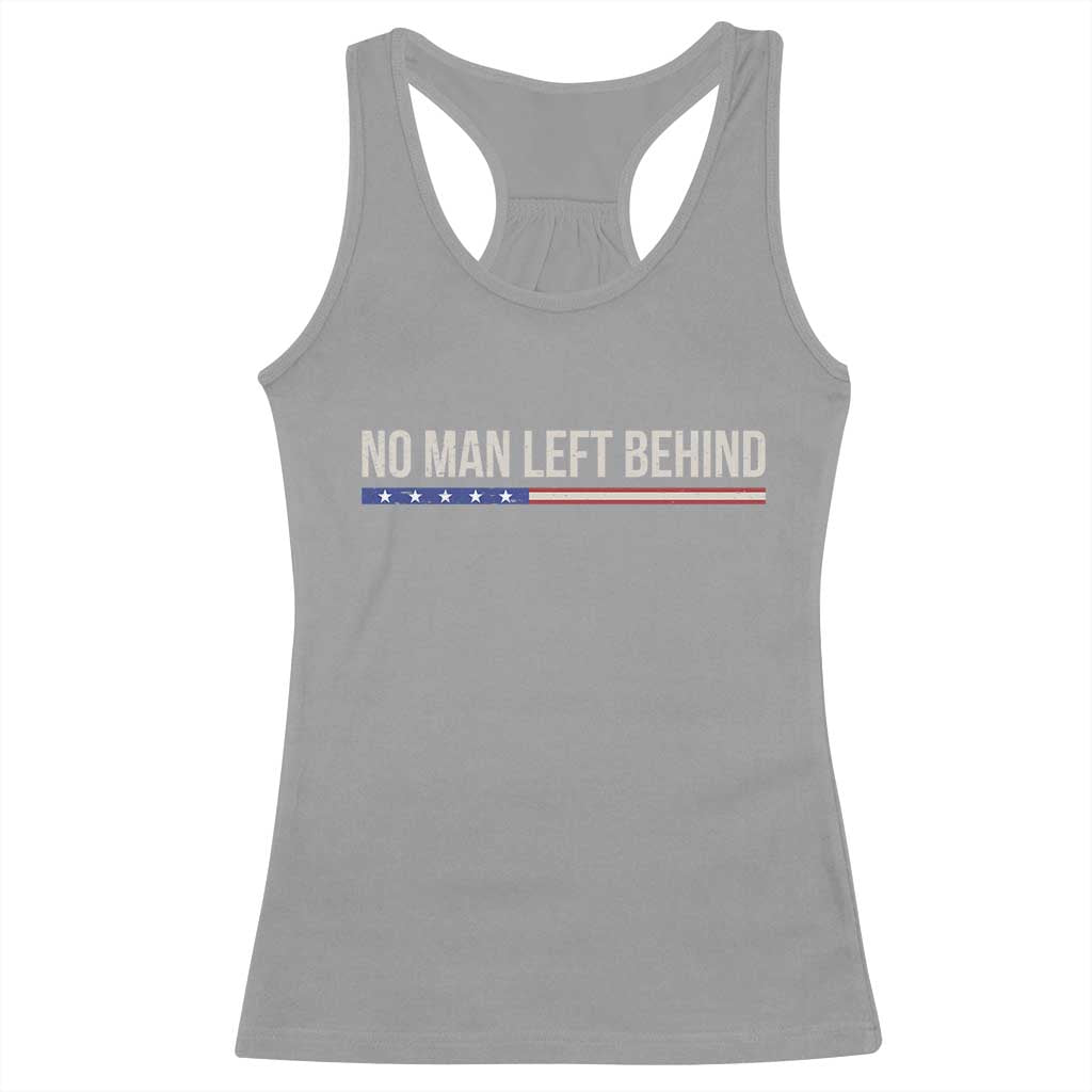 No Man Left Behind Minimalist Patriotic Flag Racerback Tank Top US Military Brotherhood Pride