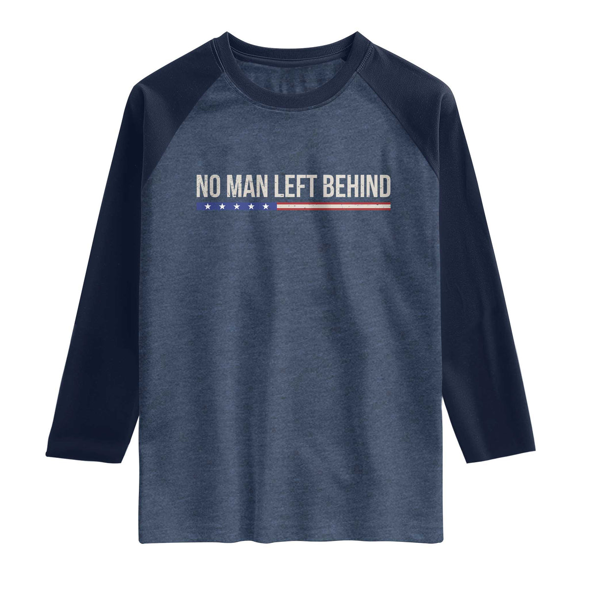 No Man Left Behind Minimalist Patriotic Flag Raglan Shirt US Military Brotherhood Pride