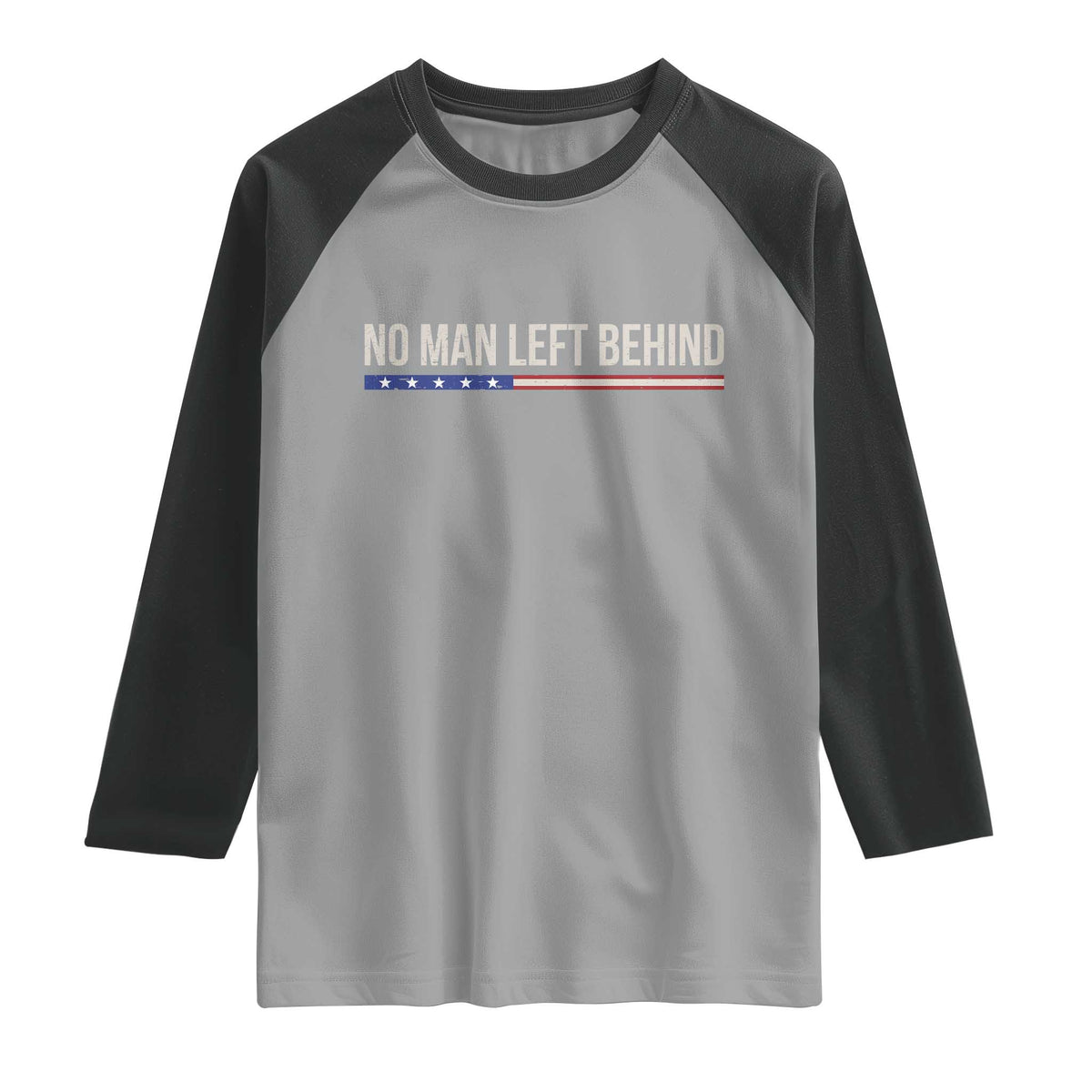 No Man Left Behind Minimalist Patriotic Flag Raglan Shirt US Military Brotherhood Pride