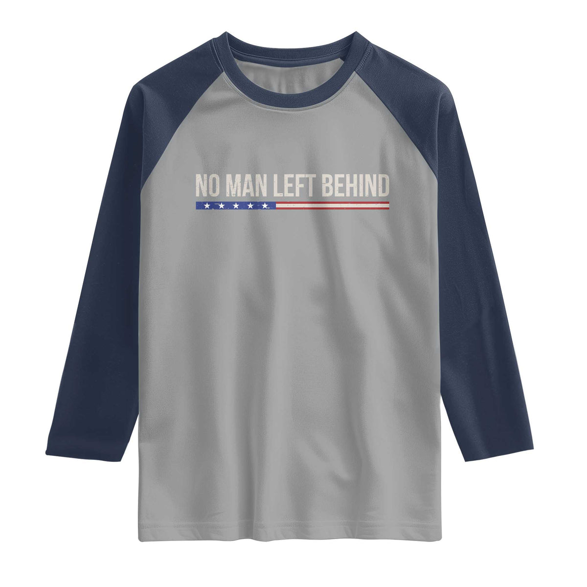 No Man Left Behind Minimalist Patriotic Flag Raglan Shirt US Military Brotherhood Pride