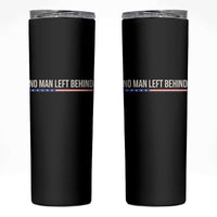 No Man Left Behind Minimalist Patriotic Flag Skinny Tumbler US Military Brotherhood Pride