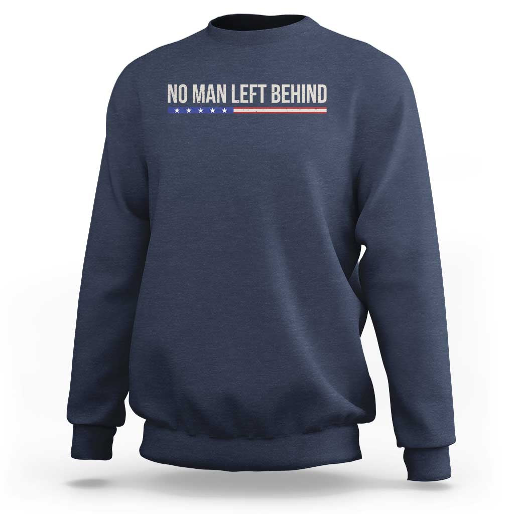 No Man Left Behind Minimalist Patriotic Flag Sweatshirt US Military Brotherhood Pride