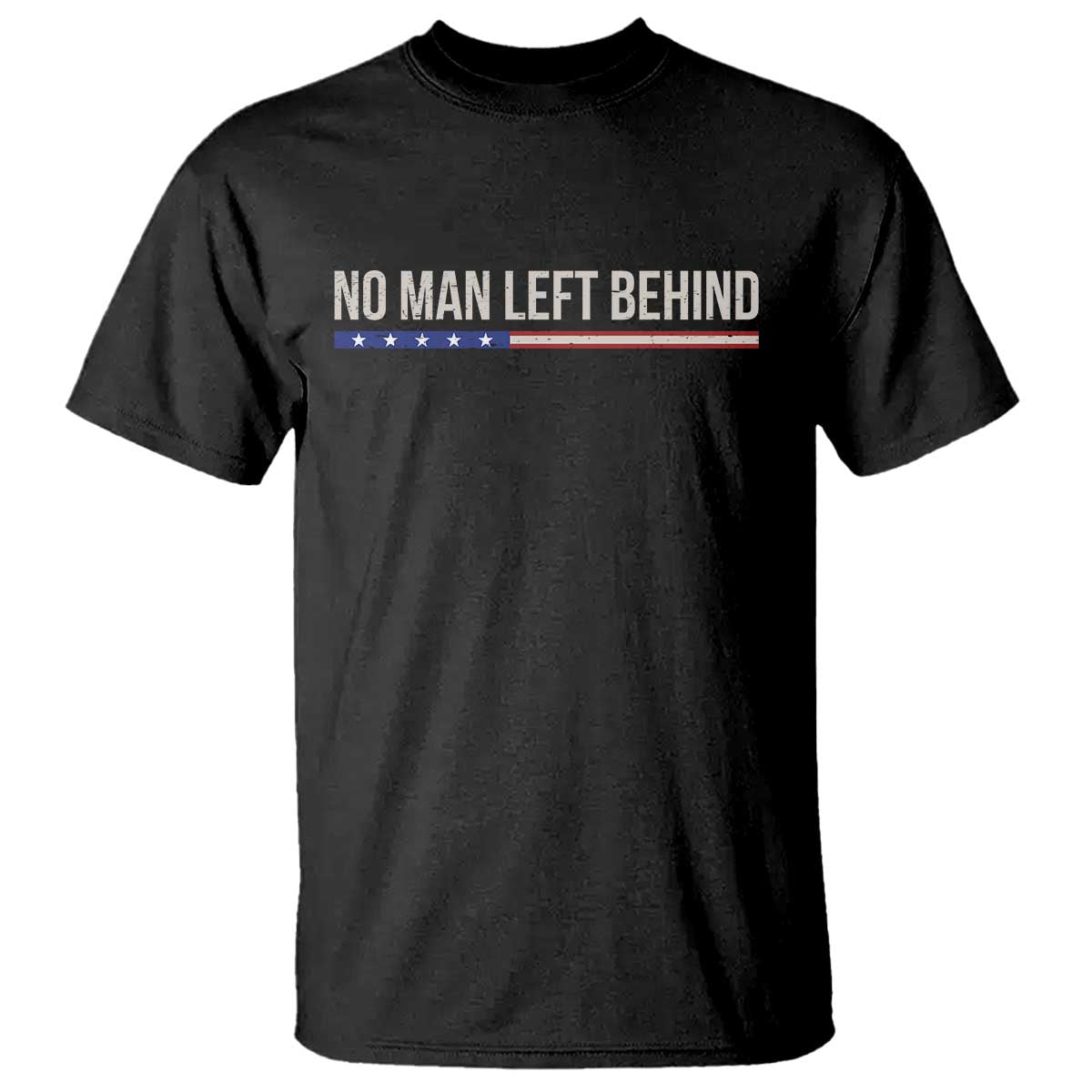 No Man Left Behind Minimalist Patriotic Flag T Shirt US Military Brotherhood Pride